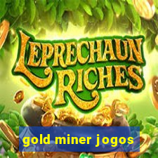 gold miner jogos